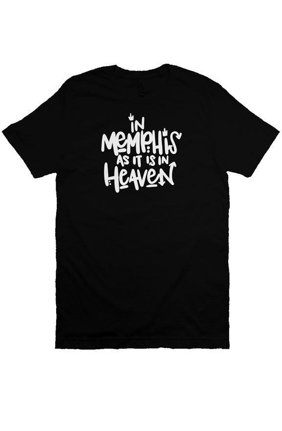 "In Memphis As It Is In Heaven" Classic Screen Print T Shirt