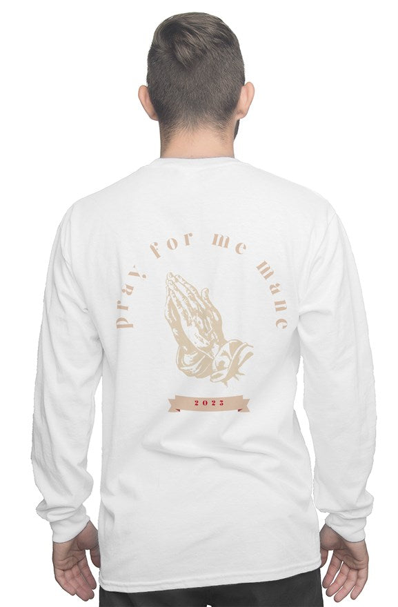 "Pray for me Mane" Long Sleeve